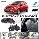 HONDA BRIO 2011 - 2017 Plug and Play Electronic Fold EF Side Mirror Motor with Auto Fold Module System