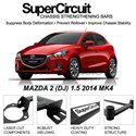 MAZDA 2 (DJ) 1.5 2014 MK4 SUPER CIRCUIT Chassis Stablelizer Strengthening Racing Safety Strut Bars