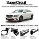 MERCEDES-BENZ CLA Class (C117) 2013 - 2019 SUPER CIRCUIT Chassis Stablelizer Strengthening Racing Safety Strut Bars