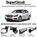 MERCEDES-BENZ E Class (W212) 2010 - 2016 SUPER CIRCUIT Chassis Stablelizer Strengthening Racing Safety Strut Bars