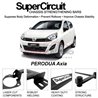 PERODUA Axia SUPER CIRCUIT Chassis Stablelizer Strengthening Racing Safety Strut Bars