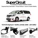 TOYOTA Alphard / Vellfire (AH20) 2009 - 2015 MK2 SUPER CIRCUIT Chassis Stablelizer Strengthening Racing Safety Strut Bars 