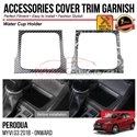 PERODUA MYVI G3 2018 - 2024 Water Cup Drink Holder Trim Chrome Matte Glossy Forged Carbon Black Garnish Cover