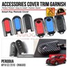 PERODUA MYVI G3 2018 - 2024 Smart Entry Key Remote Control Cover Chrome Matte Glossy Forged Carbon Black Garnish Trim
