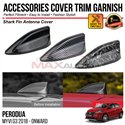 PERODUA MYVI G3 2018 - 2024 Roof Shark Fin Radio Antenna Cover Chrome Matte Glossy Forged Carbon Black Garnish Trim